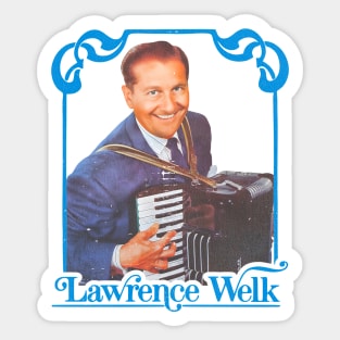 Lawrence Welk Sticker